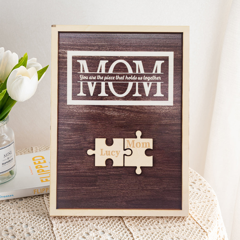 Personalisiertes Mama-puzzle-schild „du Bist Das Stück, Das Uns Zusammenhält“-geschenke Für Mama - MeineFotoTassen
